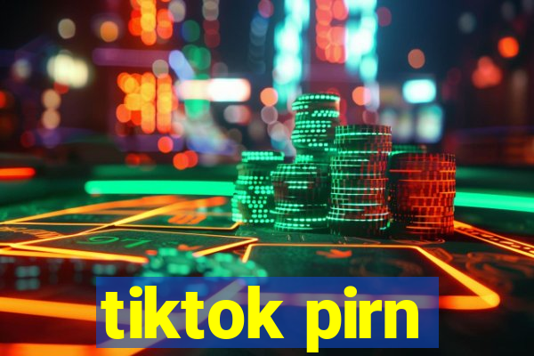 tiktok pirn